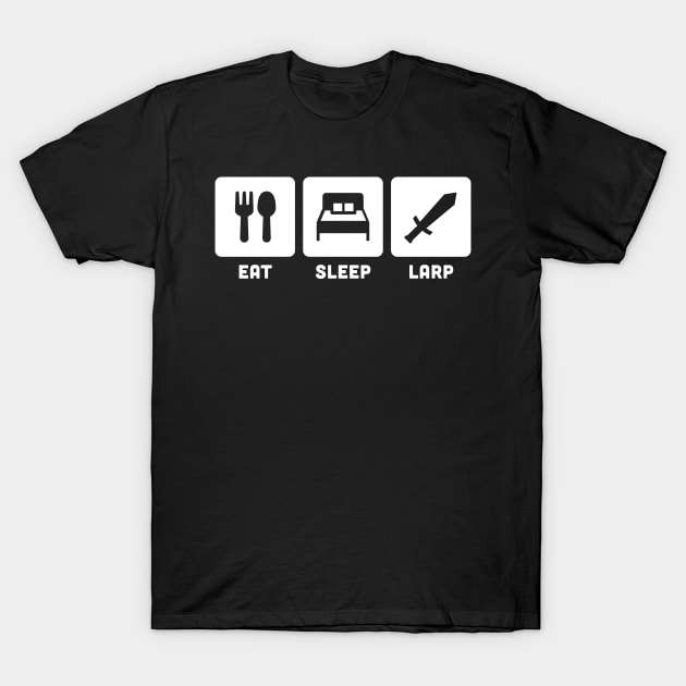 Eat, Sleep, LARP | Funny LARPer Design T-Shirt by MeatMan